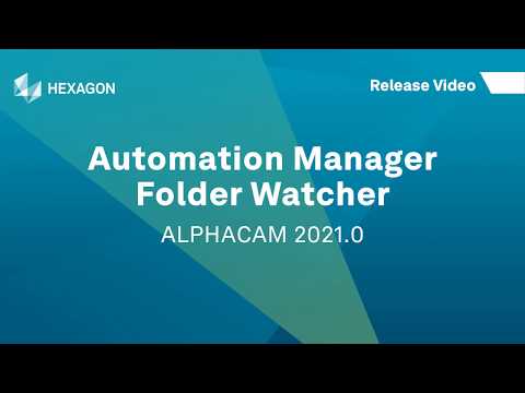 Automation Manager - Folder Watcher | ALPHACAM 2021