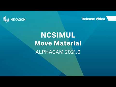 NCSIMUL - Move Material | ALPHACAM 2021